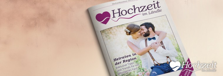 Hochzeit im Ländle – Die neue Ausgabe ist da!